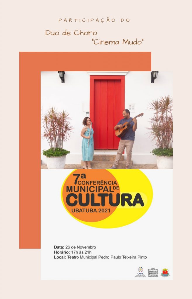 Participação do Duo de Choro "Cinema Mudo" na 7a. Conferência Municipal de Cultura em Ubatuba 